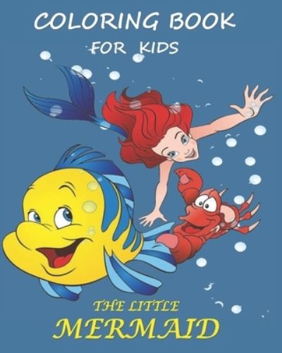 Cover for Tili Bouk · COLORING BOOK FOR KIDS the little mermaid (Paperback Book) (2020)