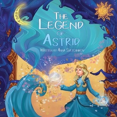 Cover for Anna Svetchnikov · The Legend of Astrid (Pocketbok) (2021)