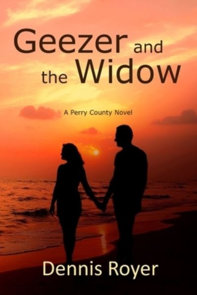 Cover for Dennis Royer · Geezer and the Widow (Paperback Book) (2021)