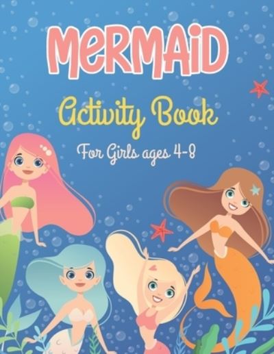 Cover for Klara Kantara · Mermaid Activity Book For girls ages 4-8 (Paperback Book) (2021)