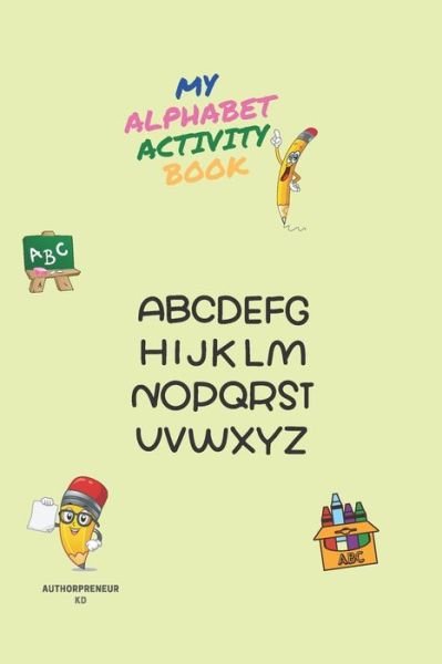 Cover for Kd · My Alphabet Activity Book (Pocketbok) (2021)
