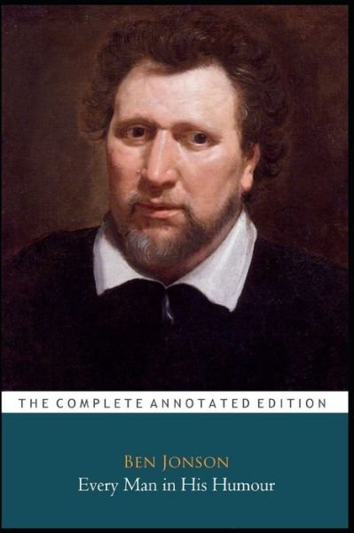 Cover for Ben Jonson · Every Man In His Humour &quot;Annotated Classic Edition&quot; (Paperback Bog) (2021)