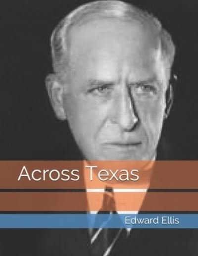 Cover for Edward Sylvester Ellis · Across Texas (Paperback Bog) (2021)