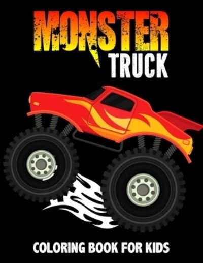 Cover for Pixelart Studio · Monster Truck Coloring Book for Kids: Fun and Relaxing Coloring Activity Book for Boys, Toddler, Preschooler &amp; Kids - Ages 4-8 (Paperback Bog) (2021)