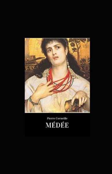 Cover for Pierre Corneille · Medee illustree (Pocketbok) (2021)