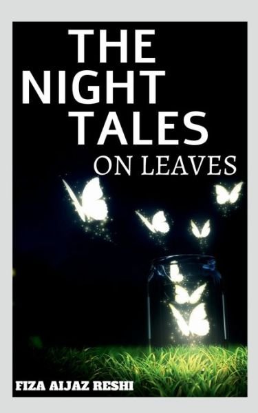 Cover for Fiza Aijaz · THE Night tales on the leaves (Paperback Book) (2022)