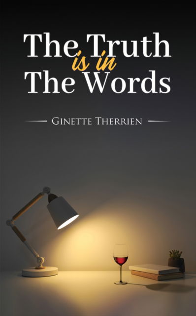 Cover for Ginette Therrien · The Truth Is in the Words (Paperback Book) (2024)