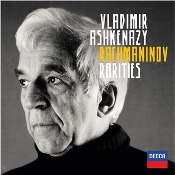 Rachmaninoff Rarities - Vladimir Ashkenazy - Musik - Universal Music - 0028947829393 - 5. März 2013