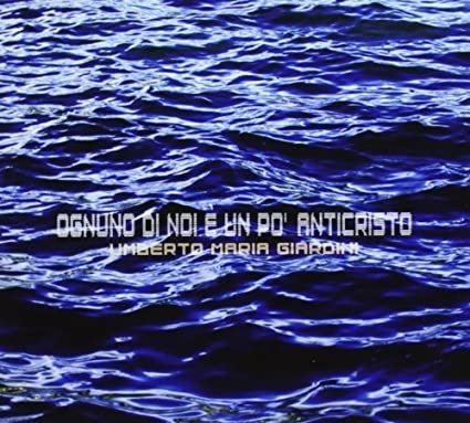 Cover for Umberto Maria Giardini · Ognuno Di Noi E' Un Po' Anticristo (CD) (2021)