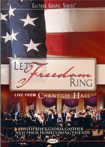 Cover for Gaither,bill &amp; Gloria / Homecoming Friends · Let Freedom Ring (DVD) (2002)