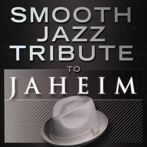 Cover for Jaheim.=Trib= · Smooth Jazz Tribute to Jaheim (CD) (2017)