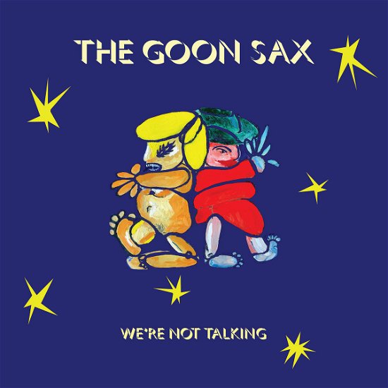 Cover for The Goon Sax · Were Not Talking (CD) (2022)
