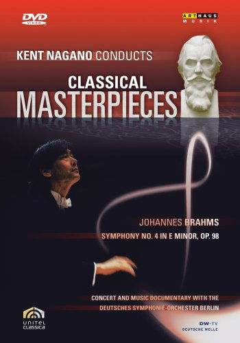 Symphony 4: Kent Nagano Conducts Masterpieces 4 - Brahms / Deutsches Sym Orch Berlin / Nagano - Filmes - ARTHAUS MUSIK - 0807280143393 - 25 de setembro de 2007