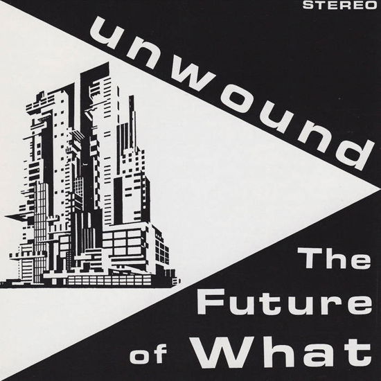 Future Of What - Unwound - Muziek - NUMERO - 0825764629393 - 15 november 2019
