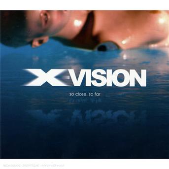 So Close So Far - X Vision - Musik - GLASSTONE RECORDS - 0826596018393 - 17. november 2008