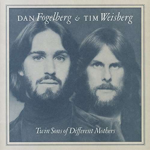 Twin Sons of Different Mothers - Fogelberg,dan / Weisberg,tim - Musikk - FRIDAY MUSIC - 0829421353393 - 19. mai 2017