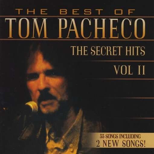 Cover for Tom Pacheco · Best of Tom Pacheco-the Secret Hits 2 (CD) (2011)