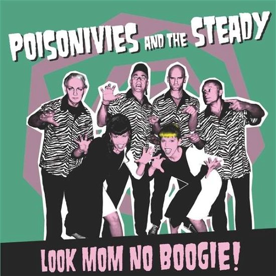 Cover for Poisonivies And The Steady · Look Mom No Boogie (CD)
