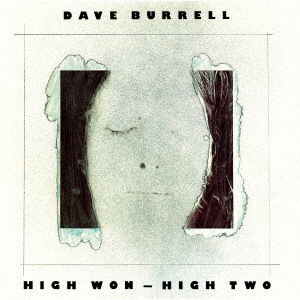 Cover for Dave Burrell · High Won And High Two-Complete Edition (CD) [Japan Import edition] (2021)