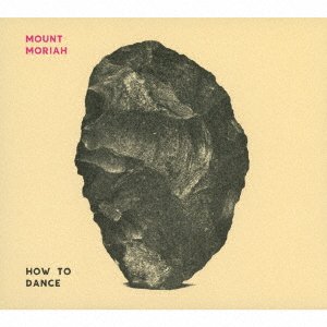Cover for Mount Moriah · How to Dance (CD) [Japan Import edition] (2017)