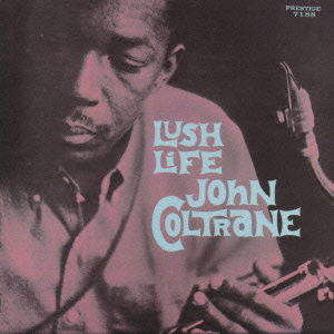 Lush Life - John Coltrane - Música - JVC - 4988002385393 - 11 de julho de 2023