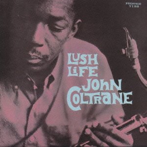 Cover for John Coltrane · Lush Life (CD) (2023)