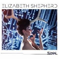 Cover for Elizabeth Shepherd · The Signal (CD) [Japan Import edition] (2014)