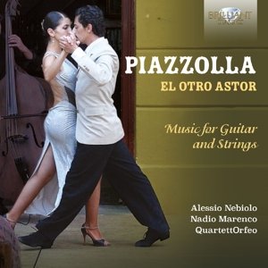 Cover for Piazzolla / Nebiolo / Marenco / Quartett Orfeo · El Otro Astor - Music for Guitar &amp; Strings (CD) (2015)