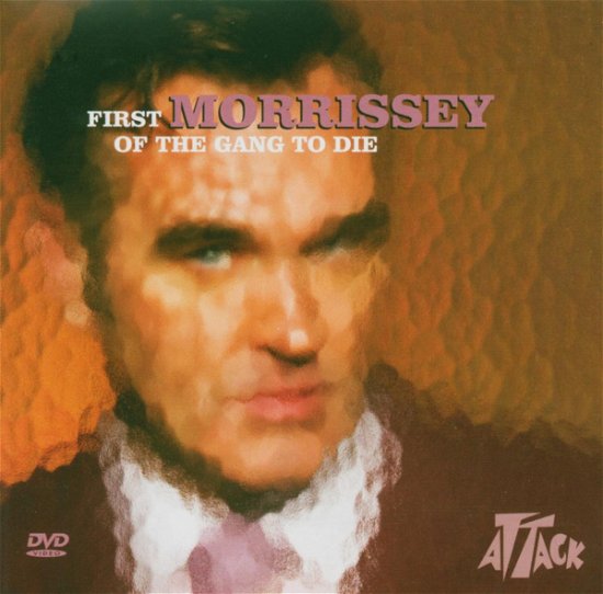 Morrissey-first of the Gang to Die - Morrissey - Music - ATTACK - 5050749300393 - July 12, 2004