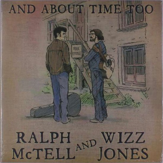 Cover for Ralph Mctell &amp; Wizz Jones · And About Time Too (LP) (2019)