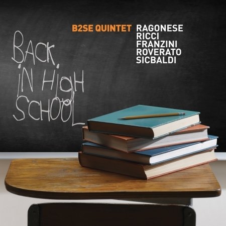 Back in High School - B2se Quintet - Music - ABEAT - 8031510005393 - June 30, 2015