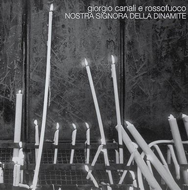 Cover for Giorgio Canali &amp; Rossofuoco · Nostra Signora Della Dinamite - 500 Copie Numerate Ltd.Ed. (LP) (2024)