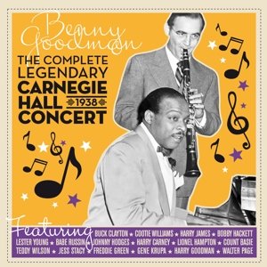 Cover for Benny Goodman · Complete Legendary Carnegie Hall 1938 Concert (CD) (2013)