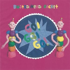 Cover for Busted Head Racket · Go! Go! Go! (LP) (2024)