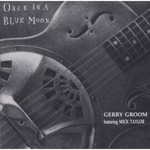 Cover for Groom Gerry And Taylor Mick · Once In A Blue Moon (CD) (2006)