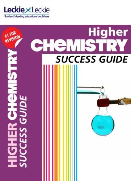 Higher Chemistry Revision Guide: Success Guide for Cfe Sqa Exams - Success Guide for SQA Exam Revision - Bob Wilson - Bøger - HarperCollins Publishers - 9780007554393 - 15. juni 2015