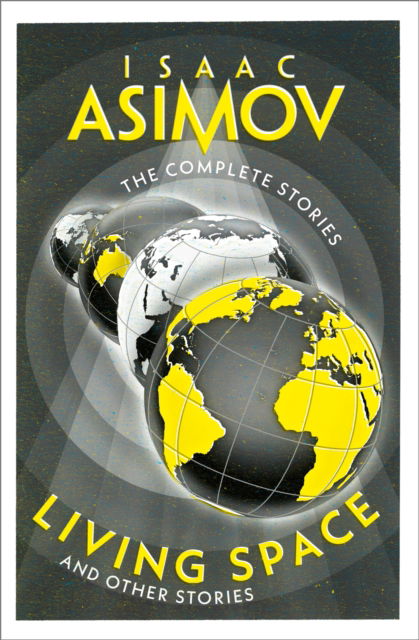 Cover for Isaac Asimov · Living Space: And Other Stories - The Complete Stories (Paperback Book) (2024)