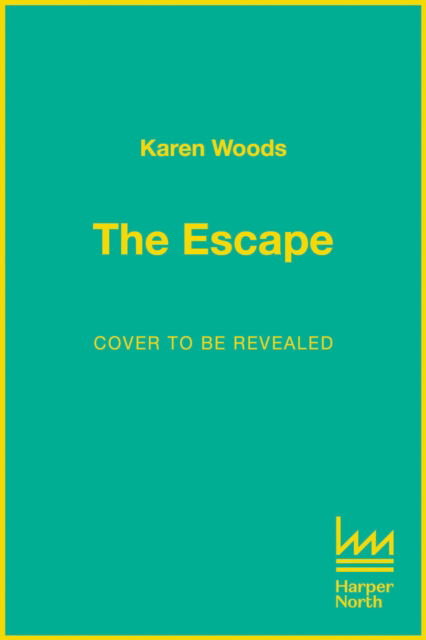 Cover for Karen Woods · The Escape (Paperback Book) (2025)