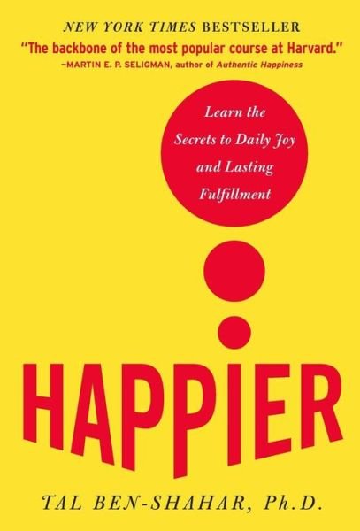 Cover for Tal Ben-Shahar · Happier (Hardcover bog) [Annotated edition] (2007)