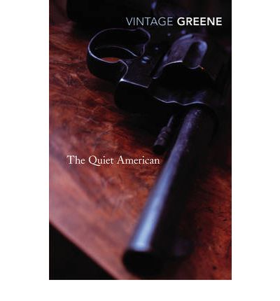 Cover for Graham Greene · The Quiet American: Discover Graham Green’s prescient political masterpiece (Pocketbok) [Centenary edition] (2004)