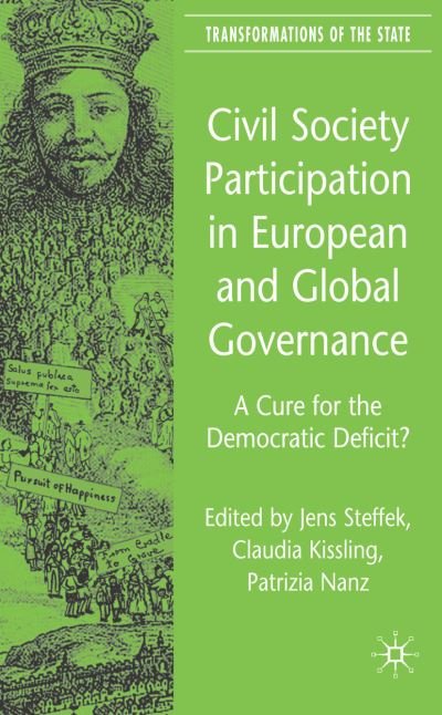 Cover for Jens Steffek · Civil Society Participation in European and Global Governance: A Cure for the Democratic Deficit? - Transformations of the State (Innbunden bok) (2007)