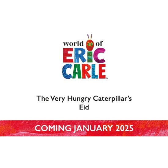 Cover for Eric Carle · The Very Hungry Caterpillar's Eid: A Lift-the-flap Book (Board book) (2025)