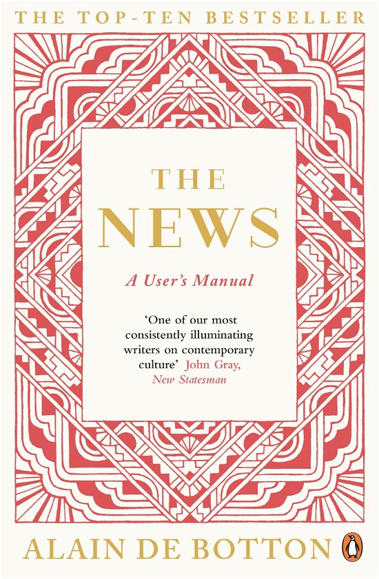 The News: A User's Manual - Alain De Botton - Boeken - Penguin - 9780241967393 - 2015