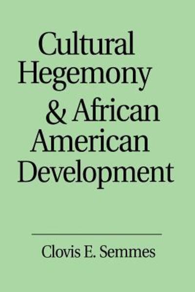 Cover for Clovis E. Semmes · Cultural Hegemony and African American Development (Paperback Book) (1995)