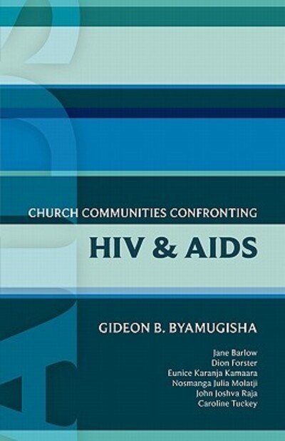 ISG 44 Church Communities Confronting HIV and AIDS - International Study Guides - Gideon Byamugisha - Bücher - SPCK Publishing - 9780281062393 - 15. Juli 2010