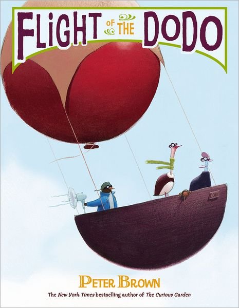 Flight of the Dodo - Peter Brown - Books - Hachette Children's Group - 9780316083393 - September 7, 2010