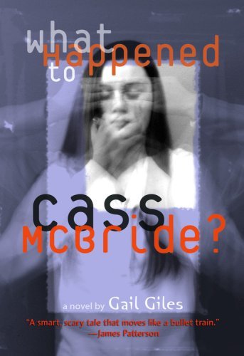 Cover for Gail Giles · What Happened to Cass Mcbride? (Paperback Book) [Reprint edition] (2007)