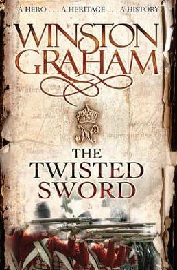 The Twisted Sword - Poldark - Winston Graham - Livros - Pan Macmillan - 9780330463393 - 6 de junho de 2008