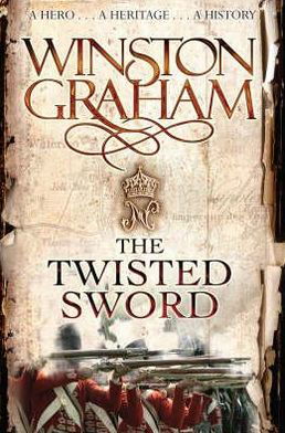 The Twisted Sword - Poldark - Winston Graham - Bøger - Pan Macmillan - 9780330463393 - 6. juni 2008