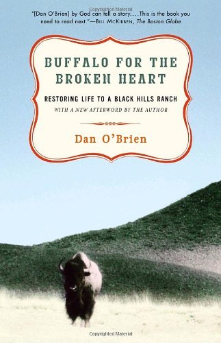 Cover for Dan O'brien · Buffalo for the Broken Heart: Restoring Life to a Black Hills Ranch (Paperback Book) [Reprint edition] (2002)